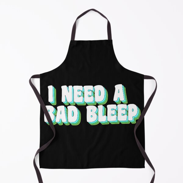 Item preview, I need a bad bleep designed and sold by TikTokTalk.
