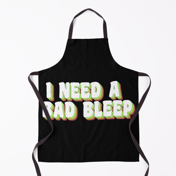 Item preview, I need a bad bleep designed and sold by TikTokTalk.