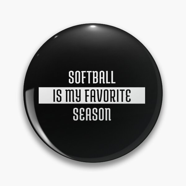 Item preview, Softball Is My Favorite Season designed and sold by jpremiumdesigns.