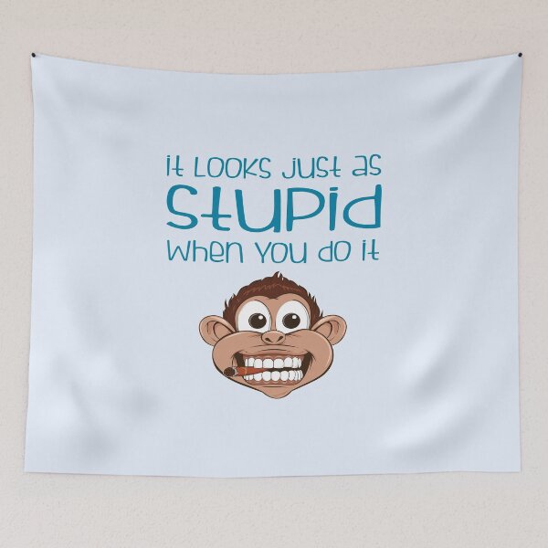 Item preview, It Looks Just As Stupid When You Do It designed and sold by Mode Tees.