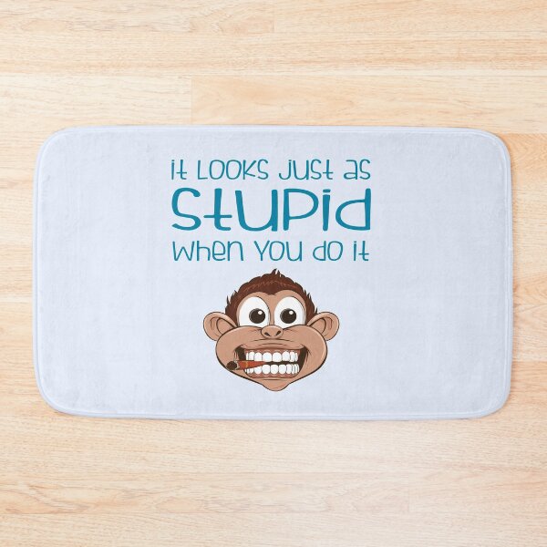Item preview, It Looks Just As Stupid When You Do It designed and sold by Mode Tees.