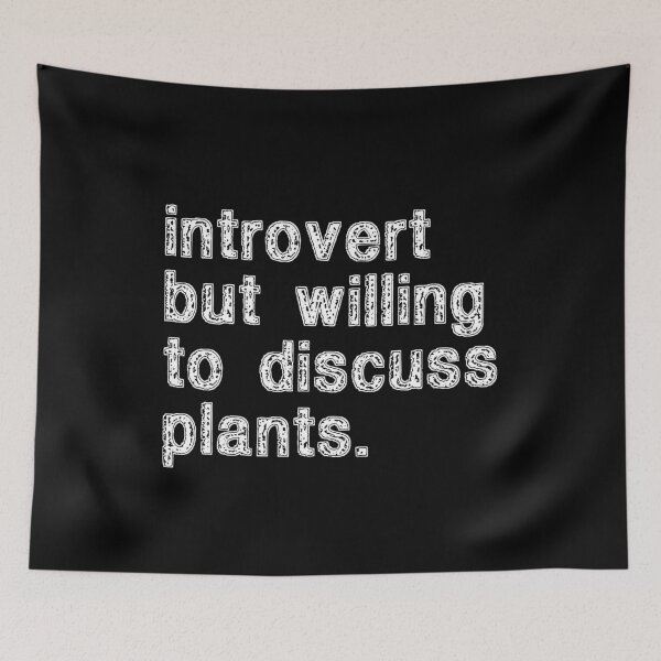 Item preview, Introverted But Willing To Discuss Plants designed and sold by Farid94.