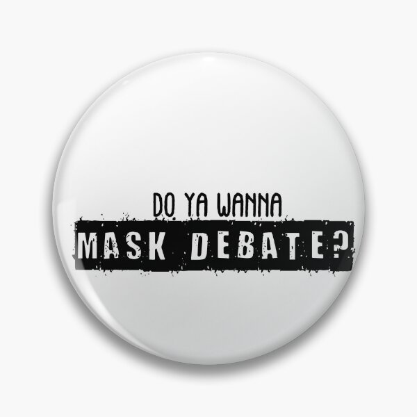 Item preview, Do Ya Wanna Mask Debate?  designed and sold by Rabbitti.