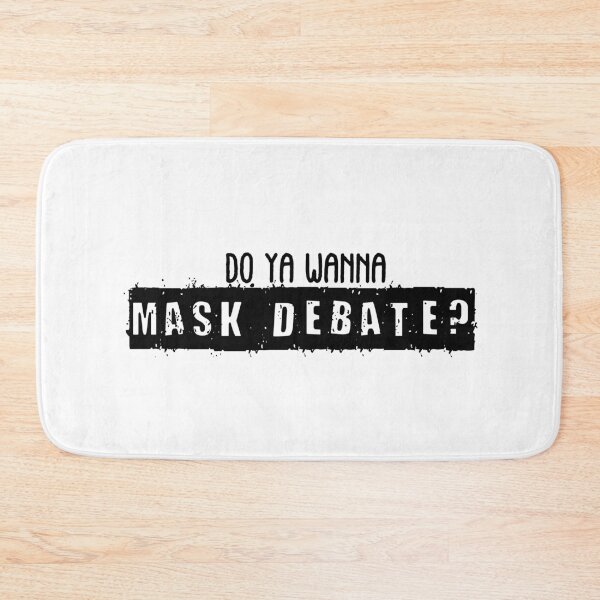 Item preview, Do Ya Wanna Mask Debate?  designed and sold by Rabbitti.