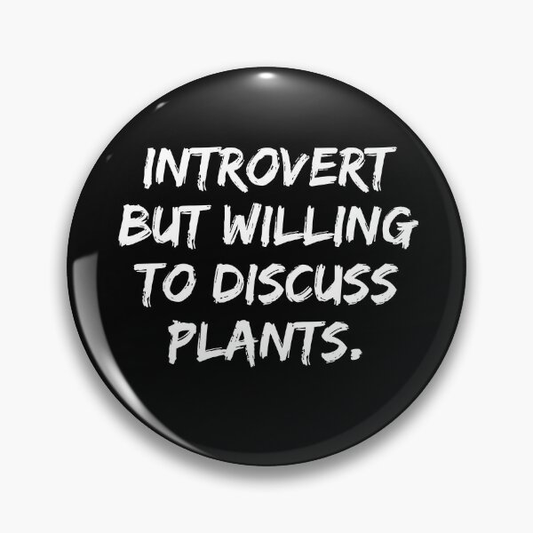 Item preview, Introverted But Willing To Discuss Plants designed and sold by Farid94.