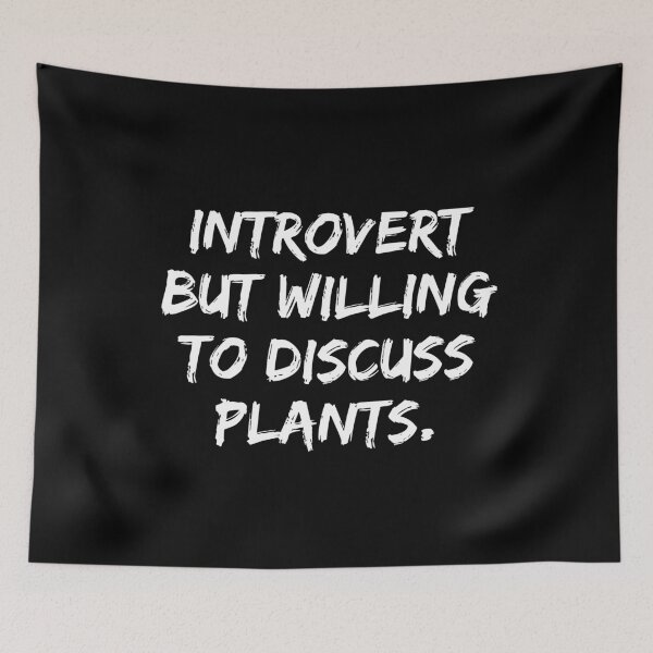 Item preview, Introverted But Willing To Discuss Plants designed and sold by Farid94.