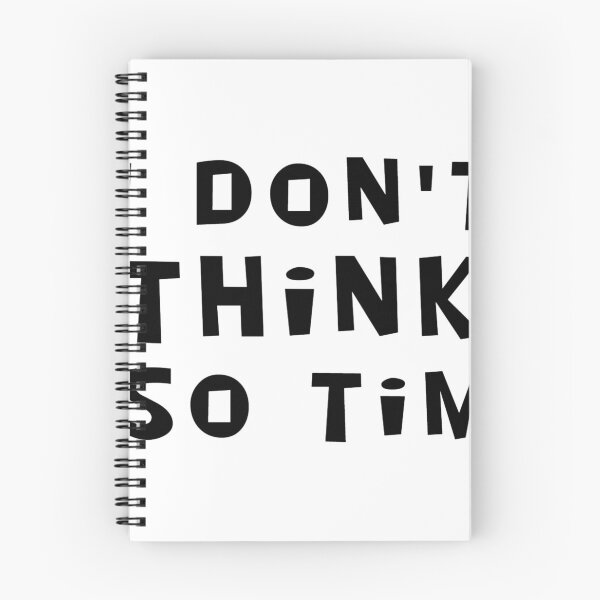 Item preview, I Don't Think So Tim designed and sold by afternoontees.