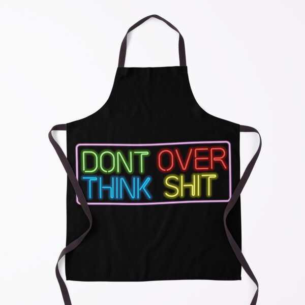 Item preview, Neon Don't Over Think Shit Sign designed and sold by Lauren paige.