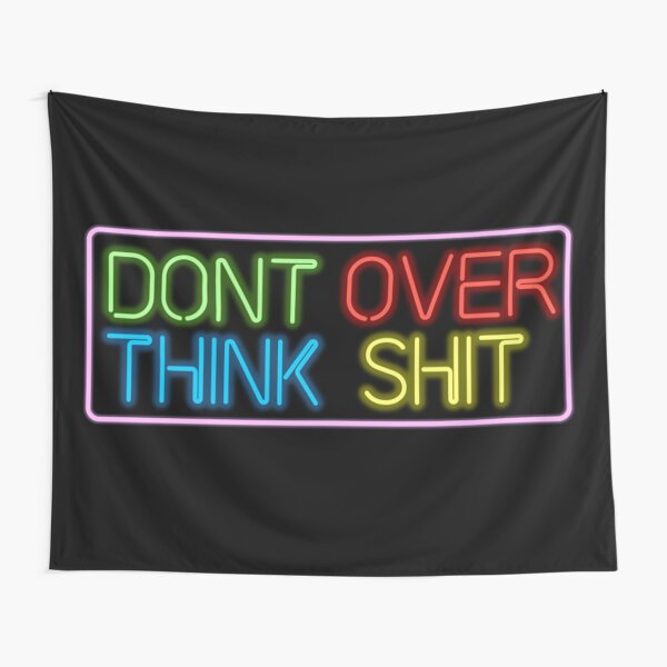 Item preview, Neon Don't Over Think Shit Sign  designed and sold by Lauren  paige.