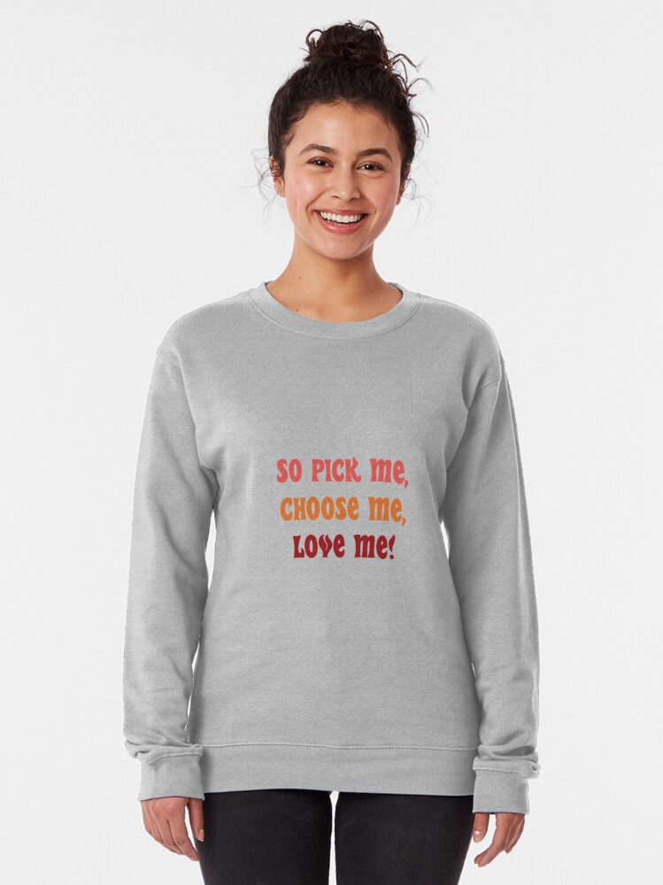 So Pick Me Tiktok Pullover Sweatshirt By Vanellym Redbubble
