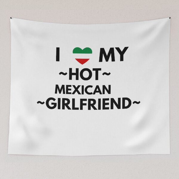 Item preview, I love my hot mexican girlfriend designed and sold by Yasdey Rojas.