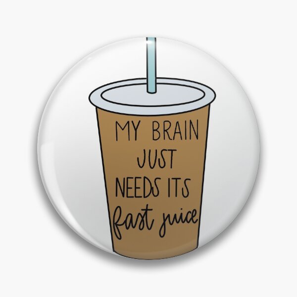 Item preview, my brain just needs its fast juice designed and sold by haileyruderman.