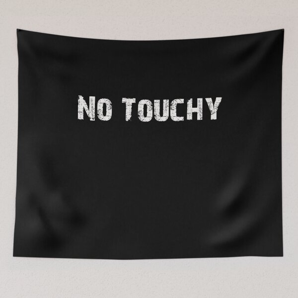 Item preview, No Touchy Funny Gift designed and sold by Akmloza.