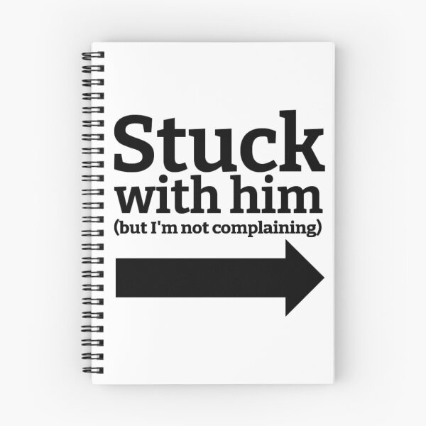 Item preview, Stuck With Him (But I'm Not Complaining) Drawing (Right Arrow) designed and sold by lovebubbles5.
