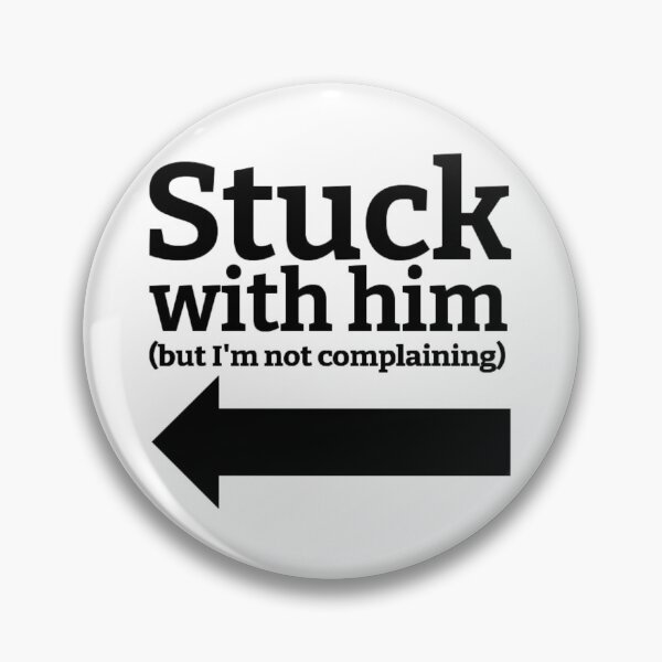 Item preview, Stuck With Him (But I'm Not Complaining) Drawing (Left Arrow) designed and sold by lovebubbles5.
