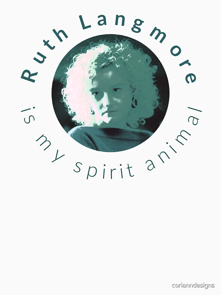 Discover Ruth Langmore is my spirit animal Classic T-Shirt