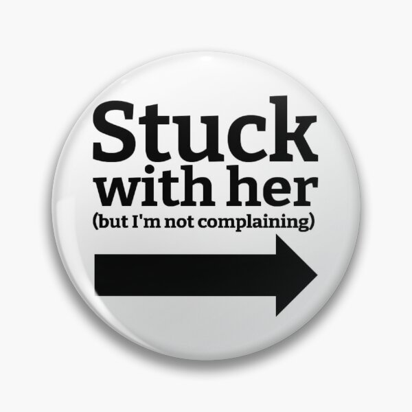 Item preview, Stuck With Her (But I'm Not Complaining) Drawing (Right Arrow) designed and sold by lovebubbles5.
