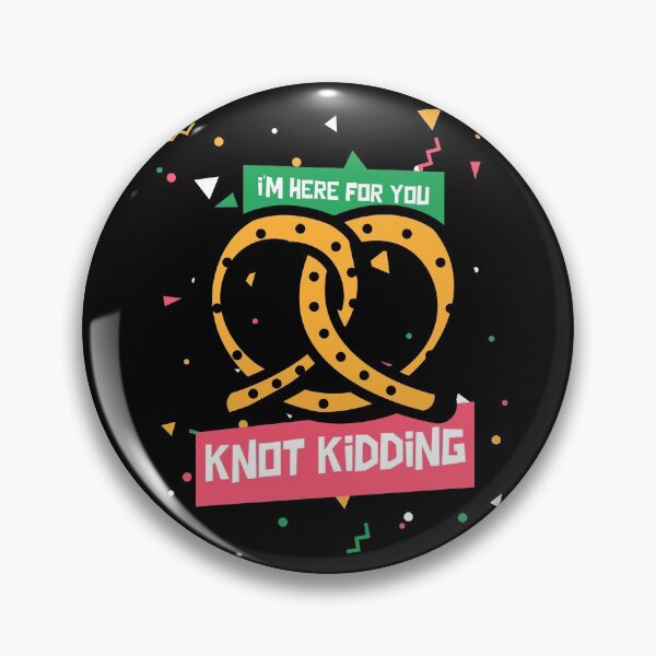 Item preview, I’m here for you (Knot kidding) designed and sold by burgundyLines.