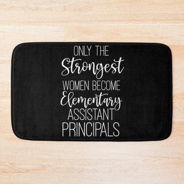 Item preview, Only The Strongest Women Become Elementary Assistant Principals  designed and sold by TeesYouWant.