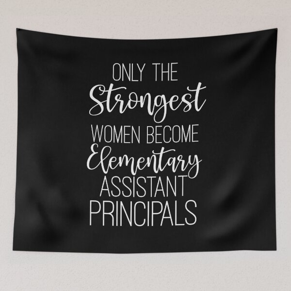 Item preview, Only The Strongest Women Become Elementary Assistant Principals  designed and sold by TeesYouWant.