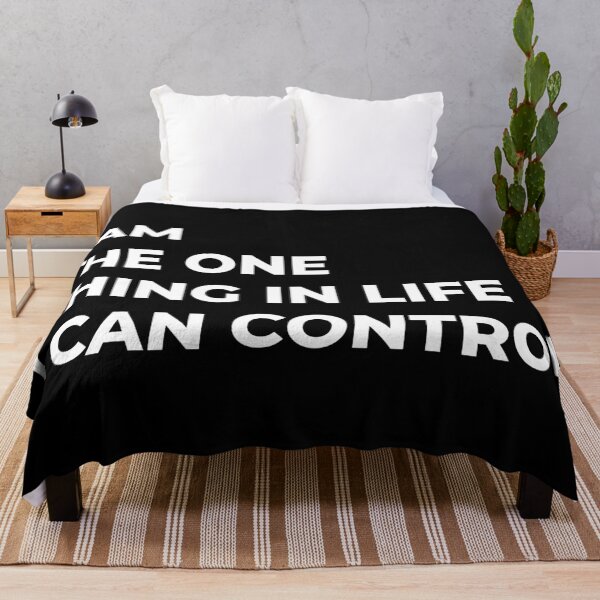 Item preview, i am the one thing in life I can control designed and sold by Kinisis.
