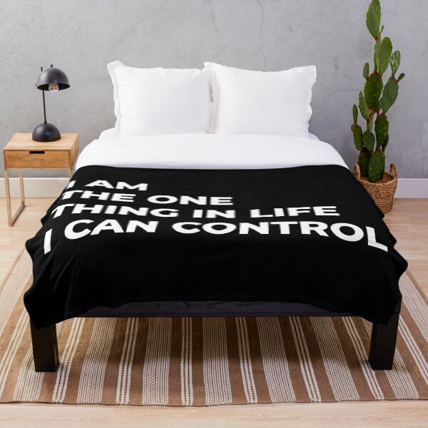 Item preview, i am the one thing in life I can control designed and sold by Kinisis.