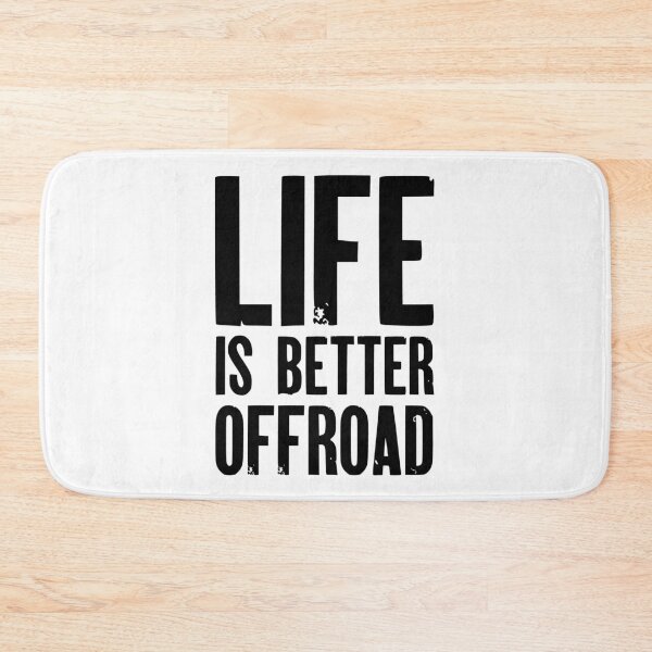Item preview, Life is Better Offroad designed and sold by AndrewY.