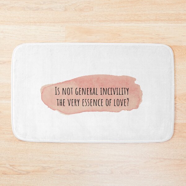 Item preview, Pride and Prejudice Quote - Is not general incivility the very essence of love?- Jane Austen designed and sold by violet-hope.