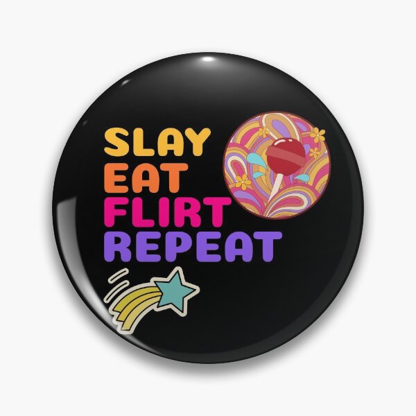 Item preview, Slay Eat Flirt Repeat designed and sold by burgundyLines.