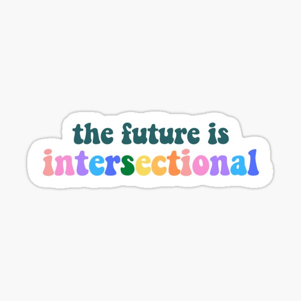 Anti-Racist Magnets The Future is Intersectional mouse pad Social justice Intersectional Feminism Decal Feminist