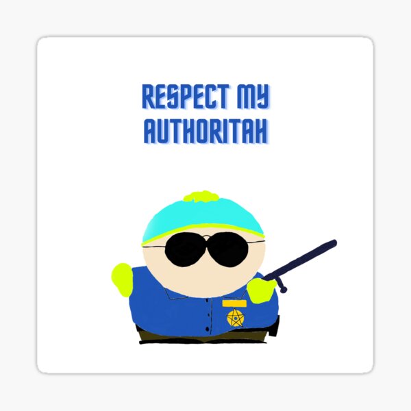 Respect My Authority Cartman Sticker for Sale by ApparelFanatics