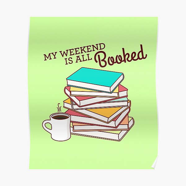 My Weekend is All Booked Poster