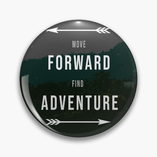 Item preview, Move Forward, Find Adventure designed and sold by TheChongster.