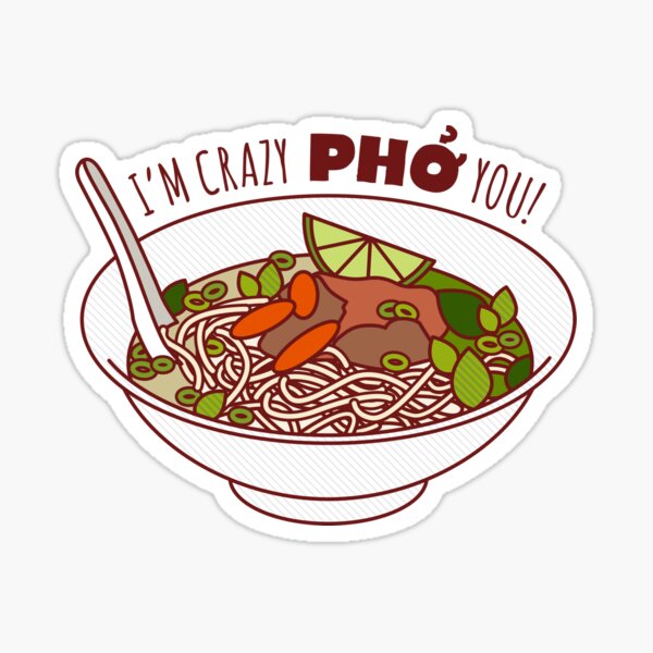 I'm Crazy Pho You! Sticker