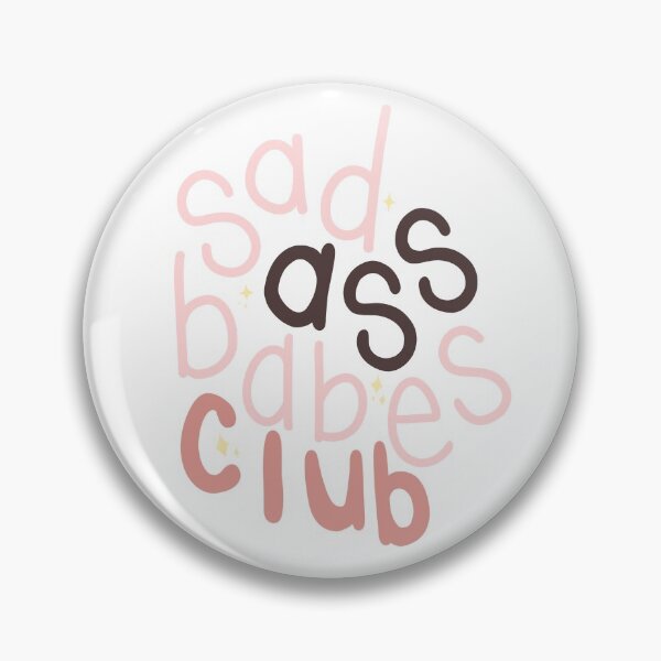 Artikelvorschau, Sad Ass Babes Club entworfen und verkauft von Claire Neville.