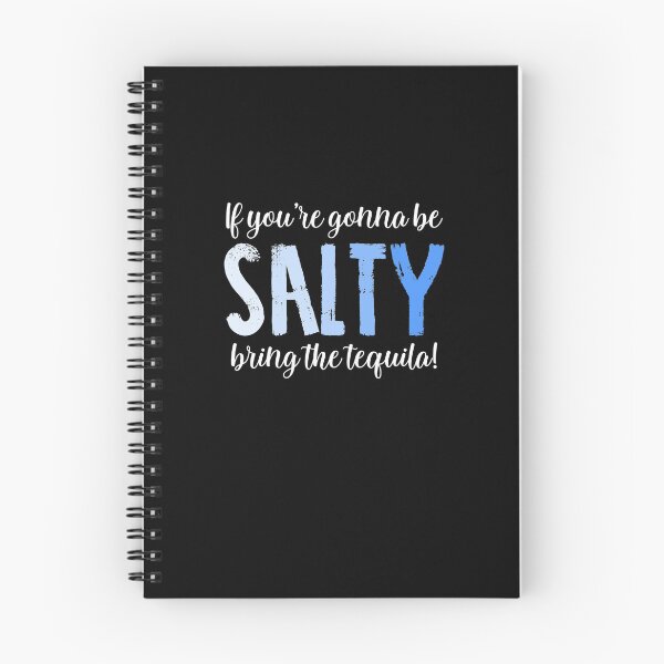 Item preview, If You're Gonna Be Salty Bring The Tequila designed and sold by WildHoneyDesign.