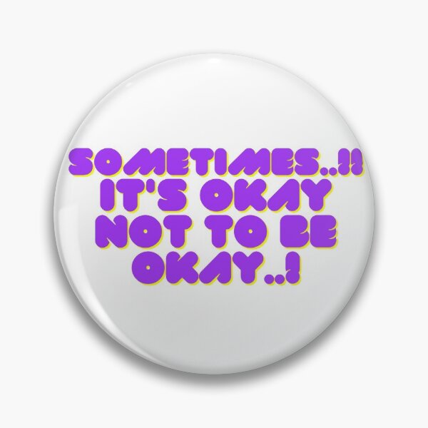 Item preview, Sometimes It's Okay not to be Okay designed and sold by Gladiatorz.