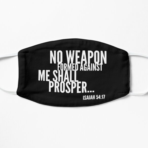 No Weapon Formed Against Me Shall Prosper, Bible Verse, Christian Design Flat Mask