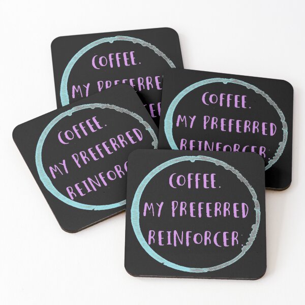 Item preview, Coffee is my preferred reinforcer designed and sold by firegalaxy.