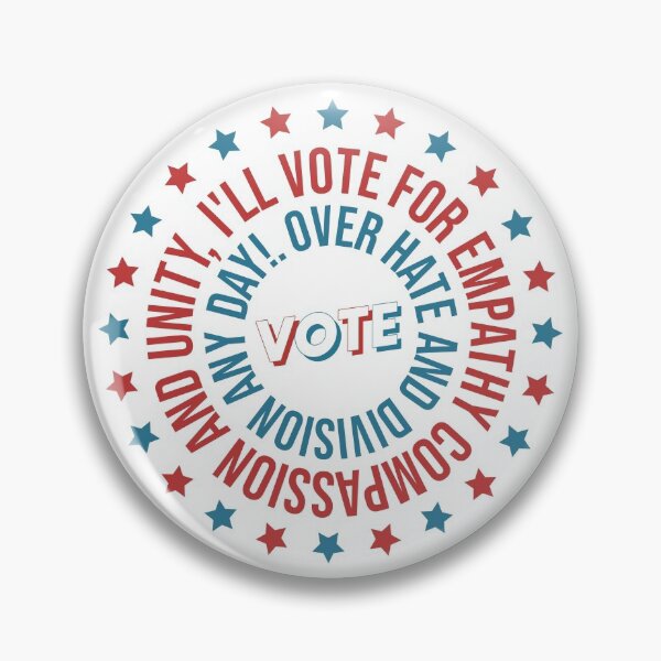 Item preview, Vote US Election - I'll Vote For Empathy, Compassion, and Unity Over Hate and Division Any Day! Voting Design Gifts For Voters designed and sold by yeknow.
