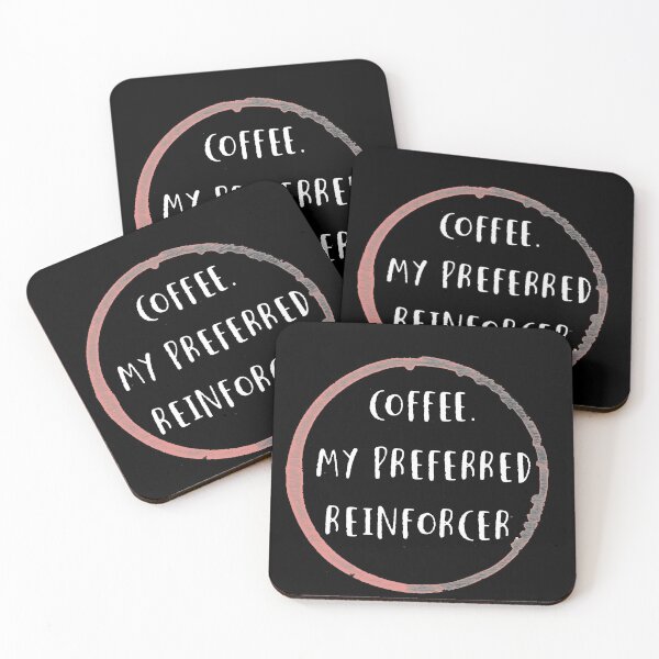 Item preview, Coffee is my preferred reinforcer designed and sold by firegalaxy.