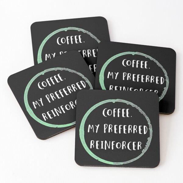 Item preview, Coffee is my preferred reinforcer designed and sold by firegalaxy.