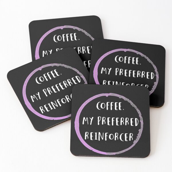 Item preview, Coffee is my preferred reinforcer designed and sold by firegalaxy.