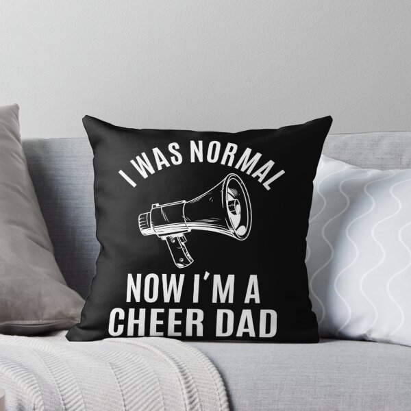Item preview, I WAS NORMAL NOW  I´M A CHEER DAD | father's day gift designed and sold by RafaelLopezz.