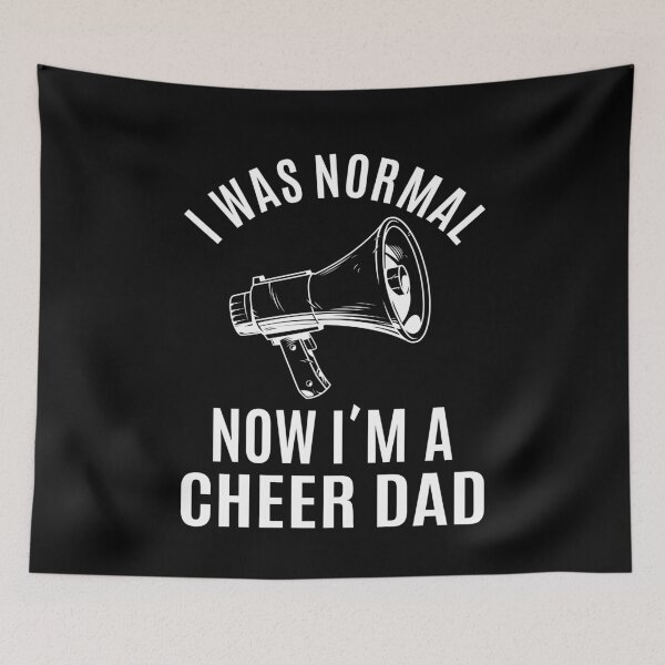 Item preview, I WAS NORMAL NOW  I´M A CHEER DAD | father's day gift designed and sold by RafaelLopezz.