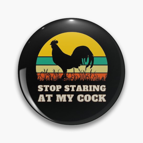 Item preview, Stop Staring at my Cock Animals Chicken designed and sold by justjonboy.