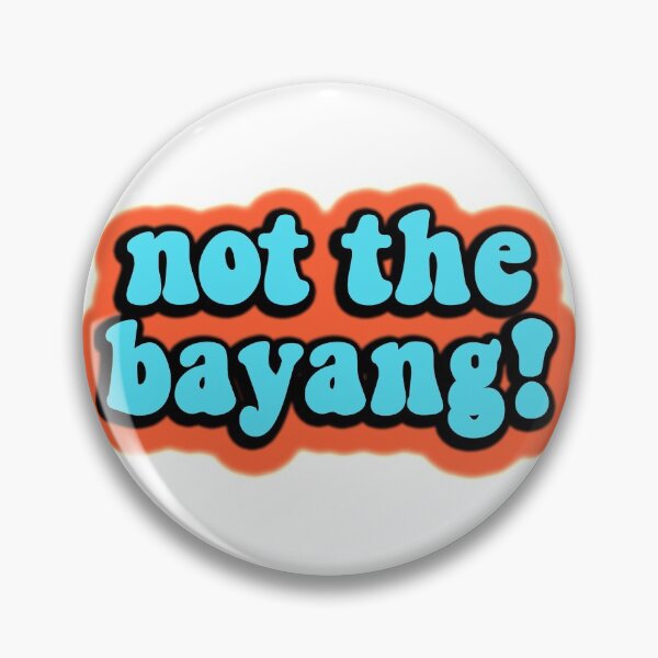 Item preview, not the bayang funny tik tok meme designed and sold by GoodyLeo.