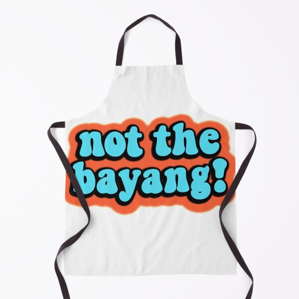 Item preview, not the bayang funny tik tok meme designed and sold by GoodyLeo.