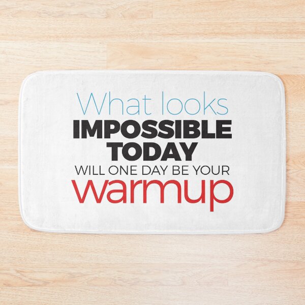 Item preview, What looks İMPOSSİBLE TODAY WİLL ONE DAY BE YOUR warmup designed and sold by rejebolla.