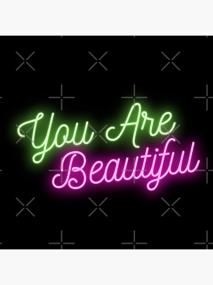 You are Beautiful Neon Sign